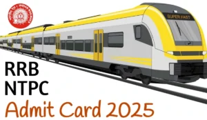 RRB NTPC Admit Card 2025