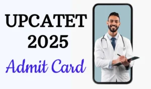 UPCATET 2025 Admit Card Released Download Now for UG, PG, and Ph.D. Entrance Exams