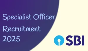 SBI Specialist Officer (SO) Recruitment 2025: Last Date Extended To August 7,2025