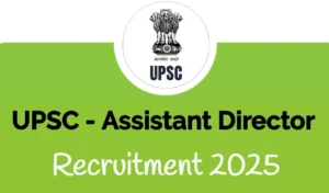 UPSC Assistant Director (Systems) Recruitment 2025: Complete Notification & Key Dates