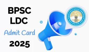 BPSC Lower Division Clerk (LDC) Admit Card 2025