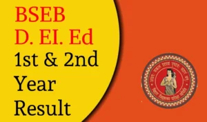 BSEB DElEd Result 2025 – First & Second Year (2024–26 & 2023–25)