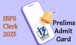IBPS Clerk Prelims Admit Card 2025 Download Link