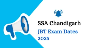 Chandigarh SSA JBT Primary Teacher Exam Date 2025