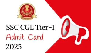 SSC CGL Admit Card 2025 For Tier-1 Released