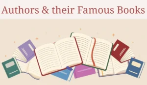 Famous Authors and Their Famous Books
