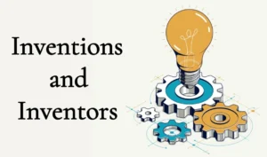 Important Inventions & Inventors