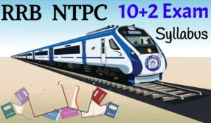 RRB NTPC 10+2 Undergraduate Exams 2025-26: Syllabus & Exam Pattern