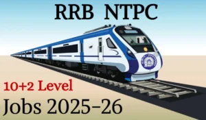 RRB NTPC 10+2 inter (Undergraduate Level) Jobs 2025-26 for 3050 Posts