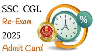 SSC CGL Re-Exam 2025: Details, Exam Schedule and Admit Card