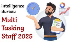 Intelligence Bureau (IB) MTS Jobs 2025: Check Salary and Details