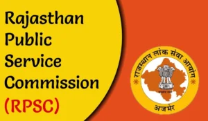 Rajasthan Public Service Commission (RPSC): An Overview