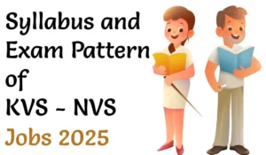 NVS and KVS Recruitment 2025-26: Syllabus and Exam Patterns of Different Posts
