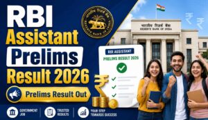 RBI Assistant Result 2026 Out: Check Prelims Result PDF and Mains Exam Date