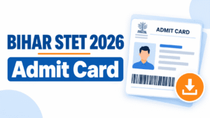 Bihar STET 2026 Admit Card Out: Download Link, Exam Date, and Latest Update